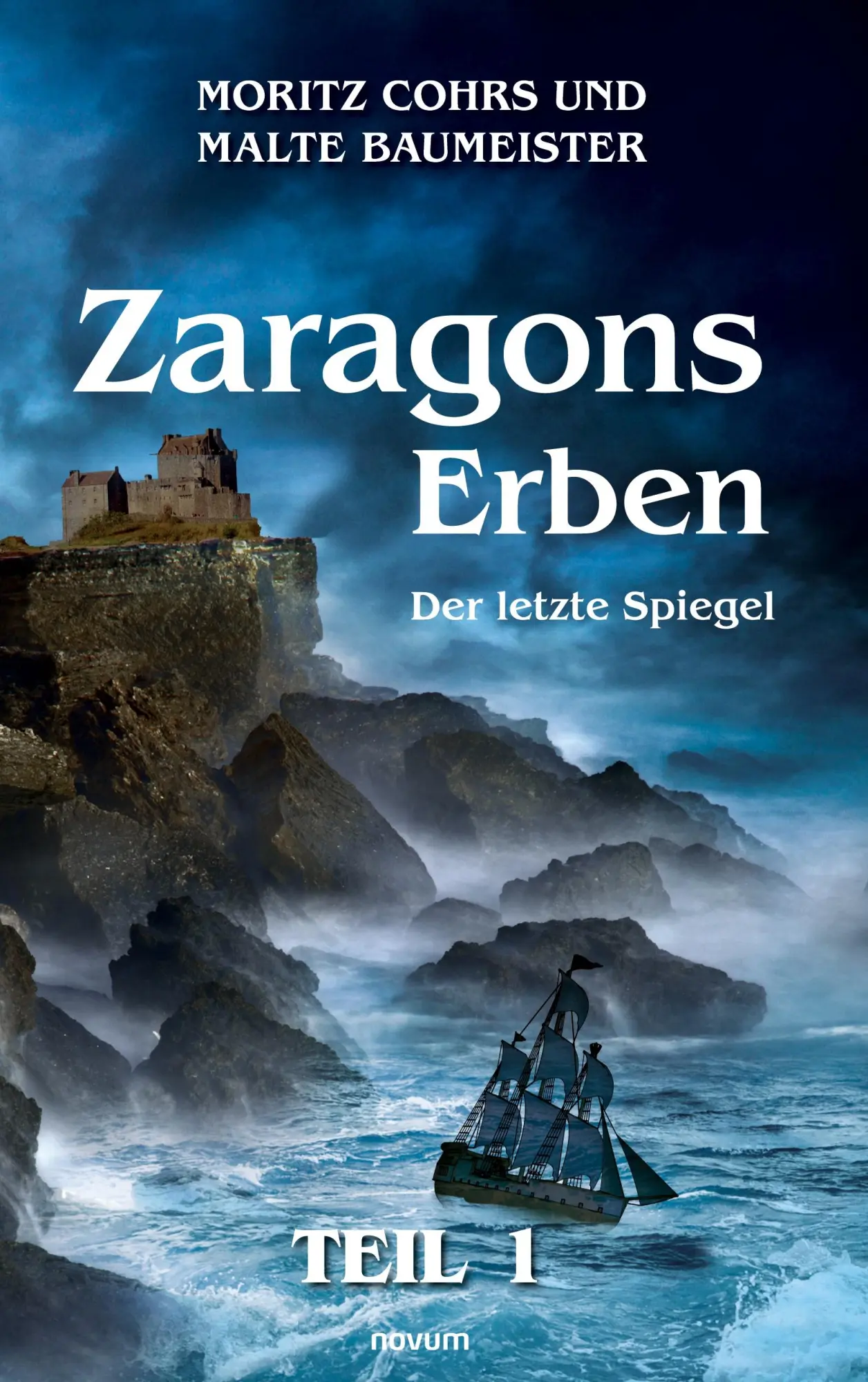Cover: 9783991461012 | Zaragons Erben - Teil 1 | Der letzte Spiegel | Baumeister | Buch