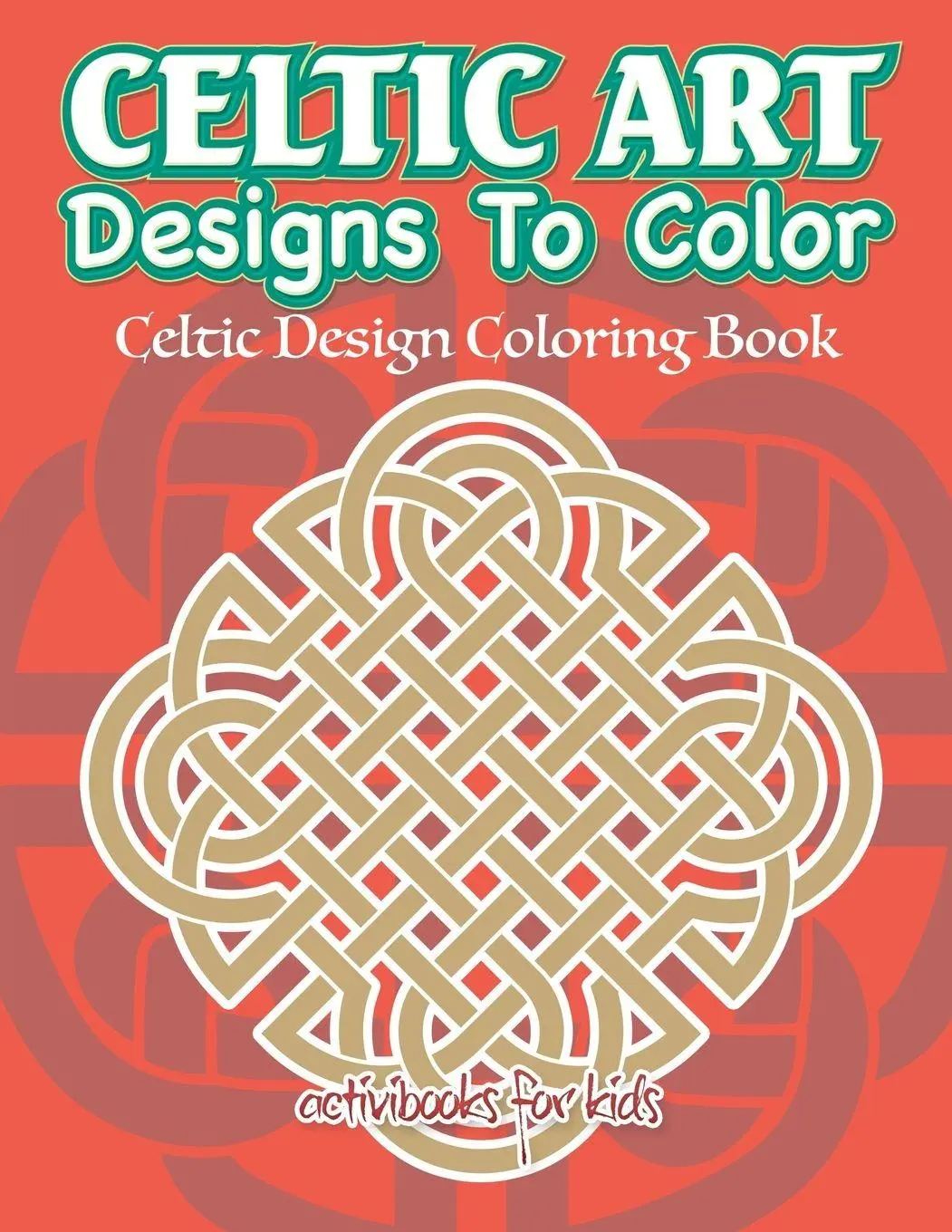 Cover: 9781683211112 | Celtic Art Designs To Color | Celtic Design Coloring Book | Kids