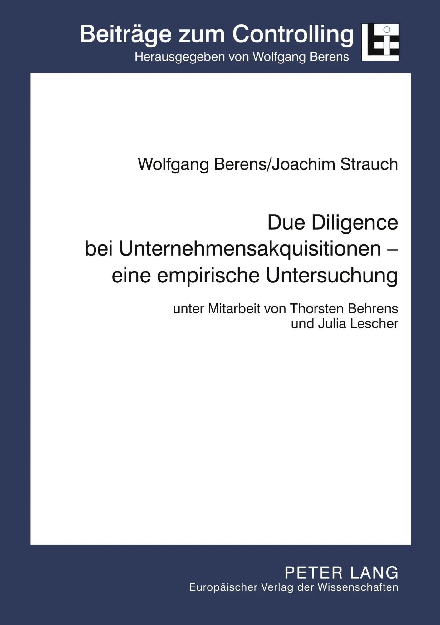 Due Diligence bei Unternehmensakquisitionen - eine empirische Untersuchung - Wolfgang Berens Joachim Strauch Kartoniert (TB)