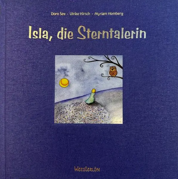Cover: 9783691481112 | Isla, die Sterntalerin | Für Mutige. Für Liebende. Für Dich. | See