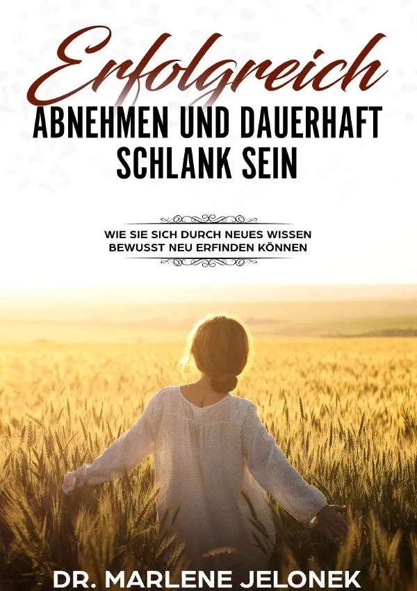 Cover: 9783748521112 | Erfolgreich abnehmen - und dauerhaft schlank sein | Marlene Jelonek
