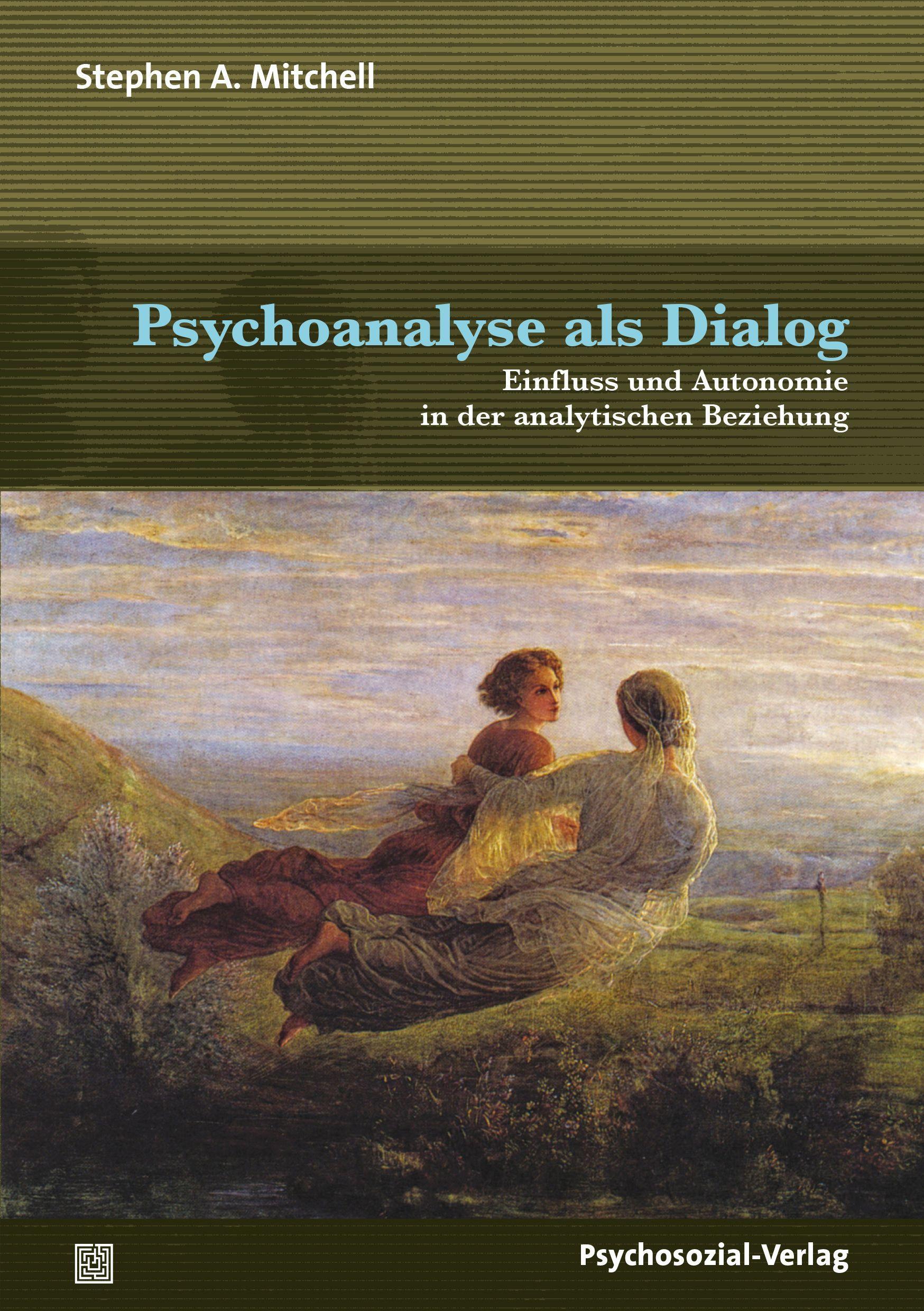Cover: 9783837931112 | Psychoanalyse als Dialog | Stephen A. Mitchell | Taschenbuch | 367 S.