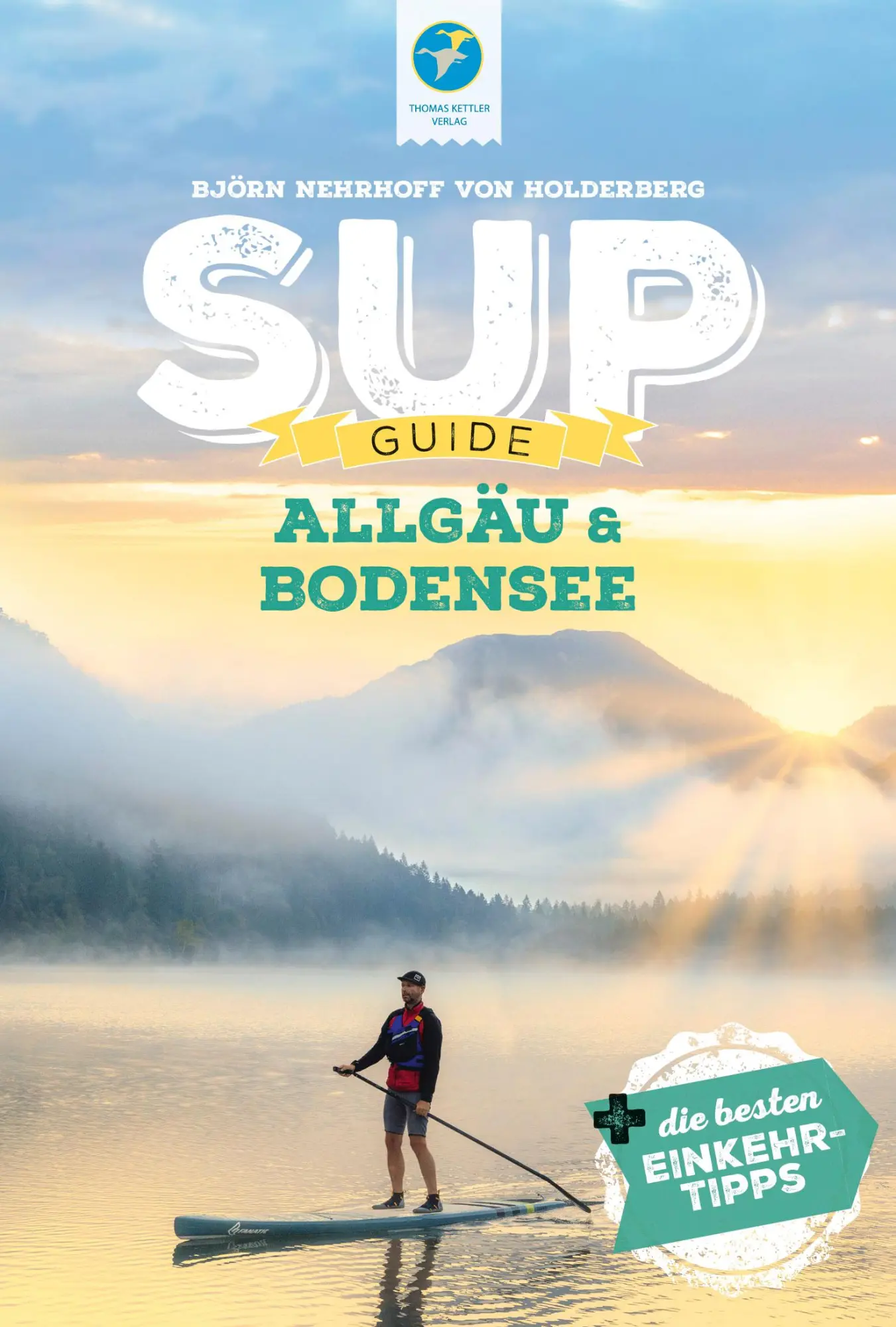 Cover: 9783985131112 | SUP-Guide Allgäu &amp; Bodensee | 19 SUP-Spots +die besten Einkehrtipps
