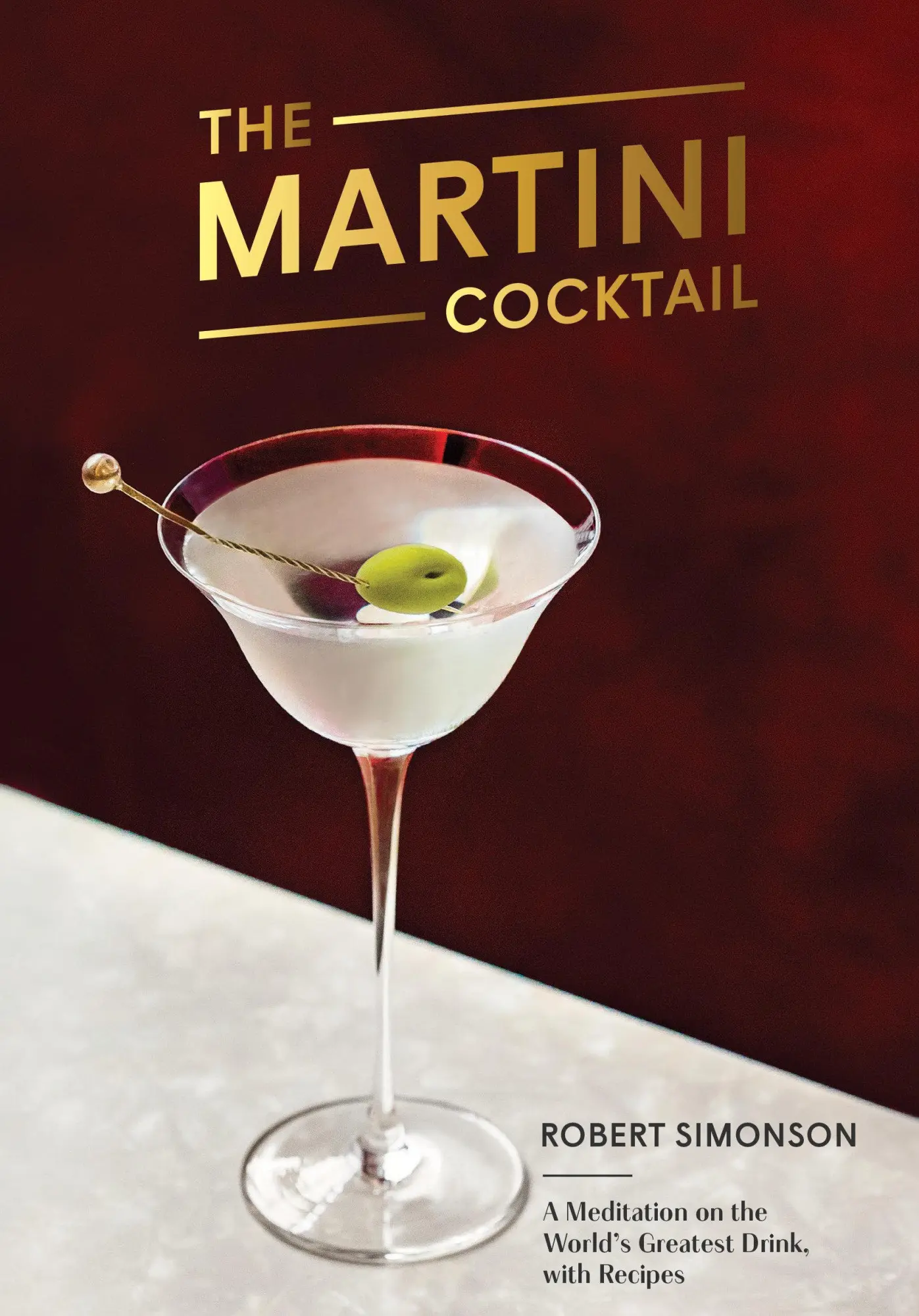 Cover: 9780399581212 | The Martini Cocktail: A Meditation on the World's Greatest Drink,...