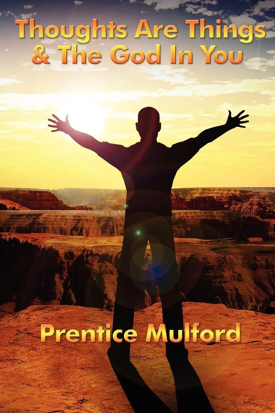 Cover: 9781934451212 | Thoughts Are Things &amp; the God in You | A Sublime Book | Mulford | Buch