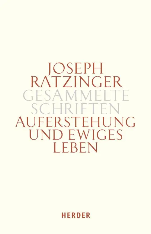 Cover: 9783451341212 | Auferstehung und ewiges Leben | Joseph Ratzinger | Buch | 766 S.