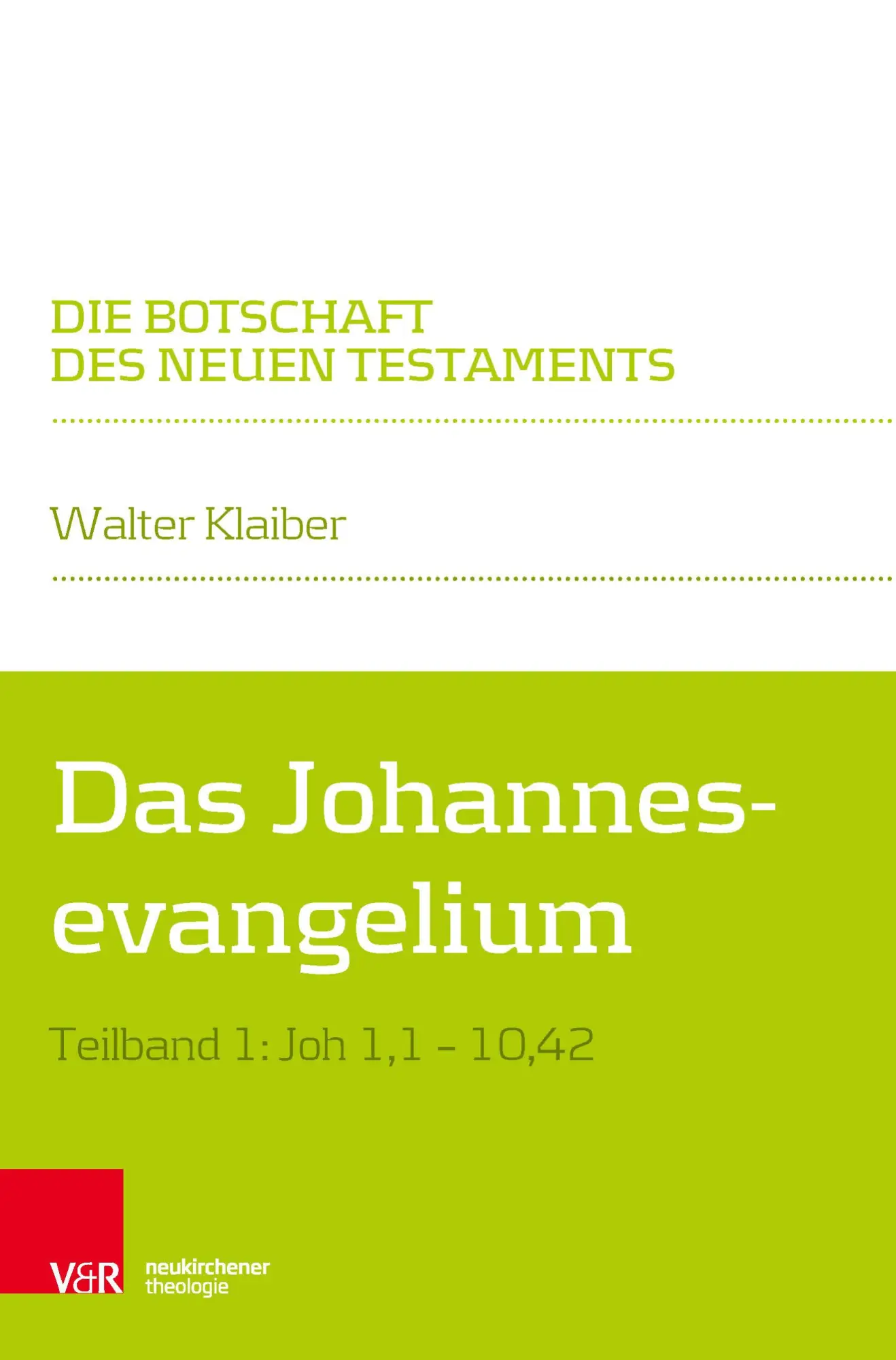 Cover: 9783788731212 | Das Johannesevangelium | Teilband 1: Joh 1,1-10,42 | Walter Klaiber