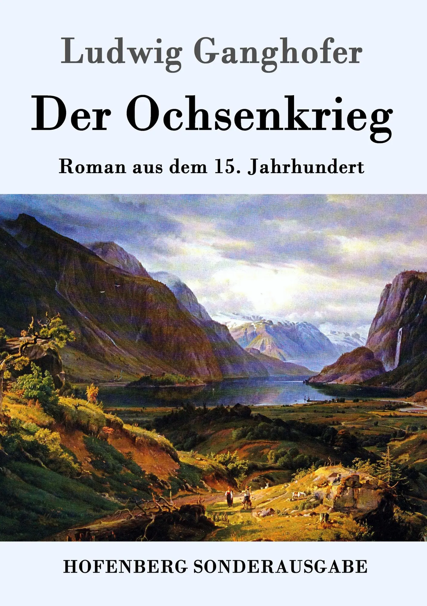 Cover: 9783861991212 | Der Ochsenkrieg | Roman aus dem 15. Jahrhundert | Ludwig Ganghofer