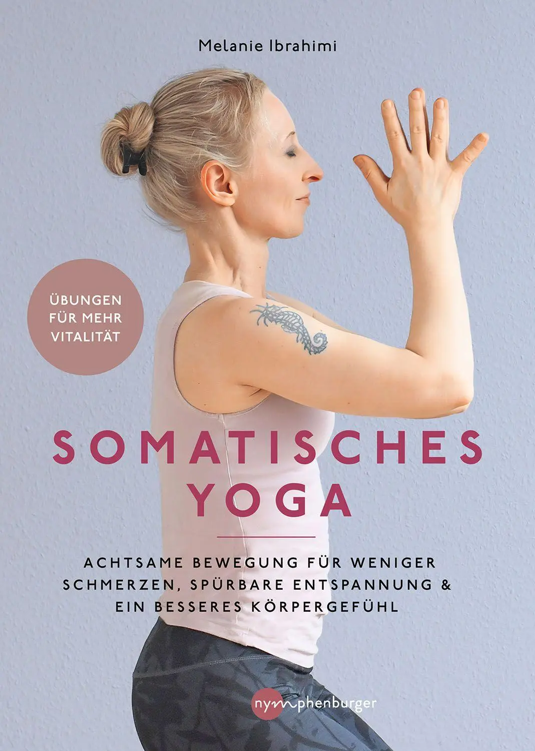 Cover: 9783968601212 | Somatisches Yoga | Melanie Ibrahimi | Taschenbuch | 144 S. | Deutsch