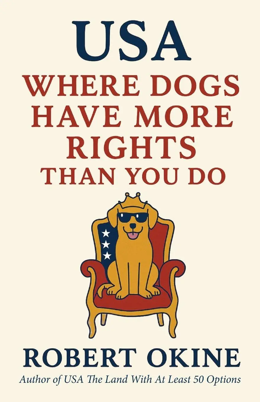 Cover: 9798998651212 | USA | Where Dogs Have More Rights Than You Do | Robert Okine | Buch