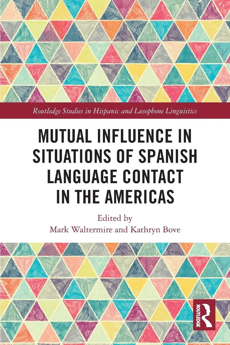 Cover: 9780367651312 | Mutual Influence in Situations of Spanish Language Contact in the...
