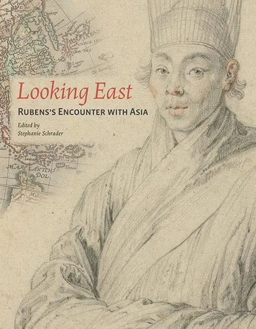 Cover: 9781606061312 | Looking East | Rubens's Encounter with Asia | Stephanie Schrader