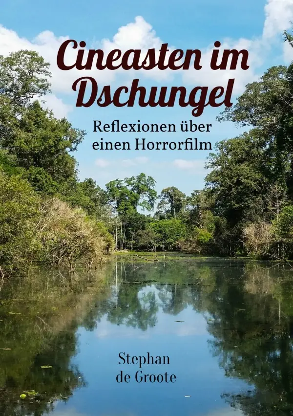 Cover: 9783565281312 | Cineasten im Dschungel | Reflexionen über einen Horrorfilm | Groote