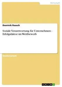 Cover: 9783638921312 | Soziale Verantwortung für Unternehmen - Erfolgsfaktor im Wettbewerb