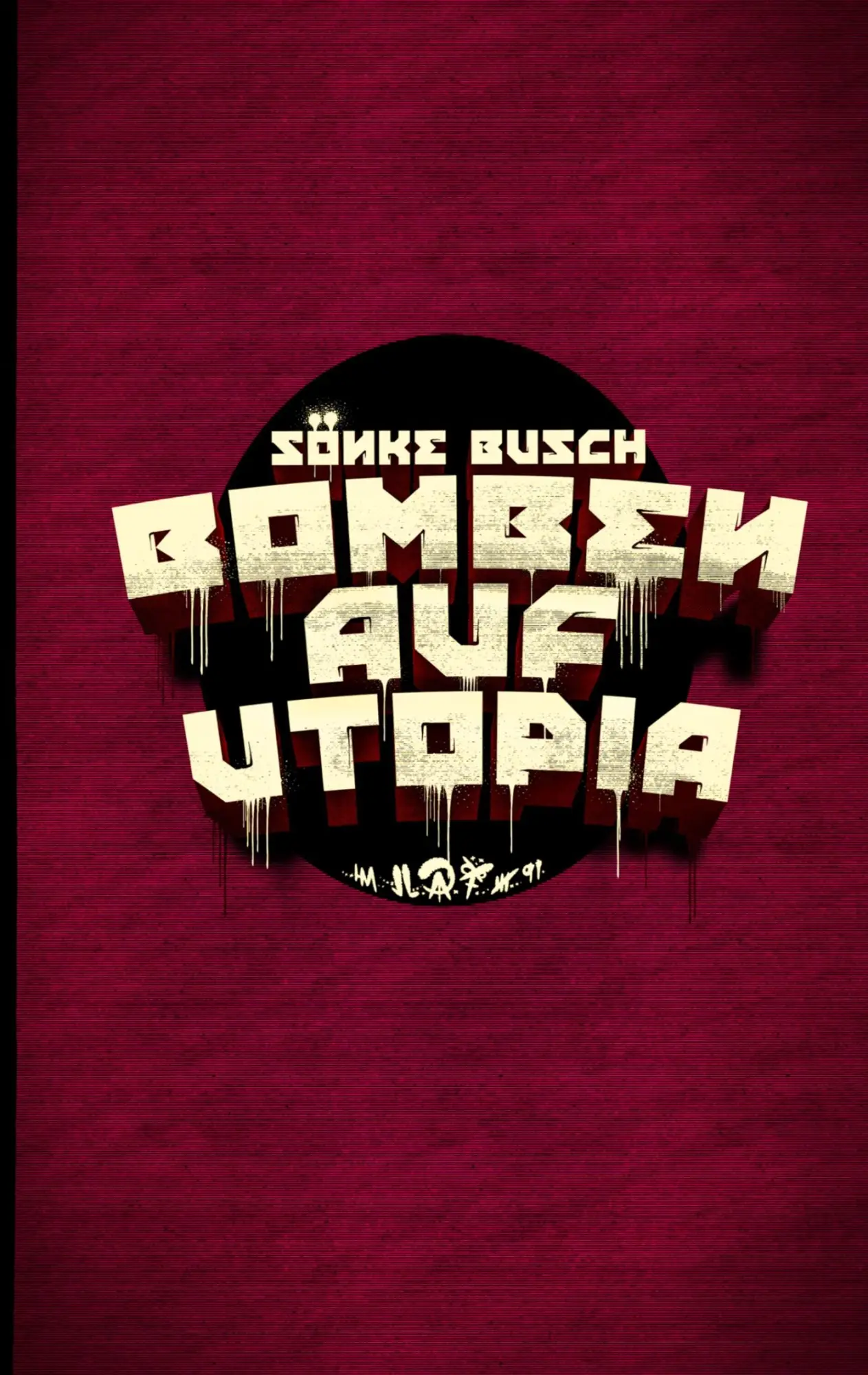 Cover: 9783750481312 | Bomben auf Utopia | Sönke Busch | Taschenbuch | 652 S. | Deutsch