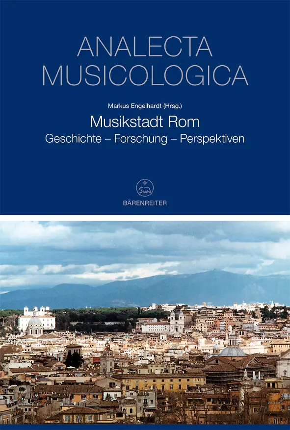 Cover: 9783761821312 | Musikstadt Rom - Geschichte, Forschung, Perspektiven | Engelhardt