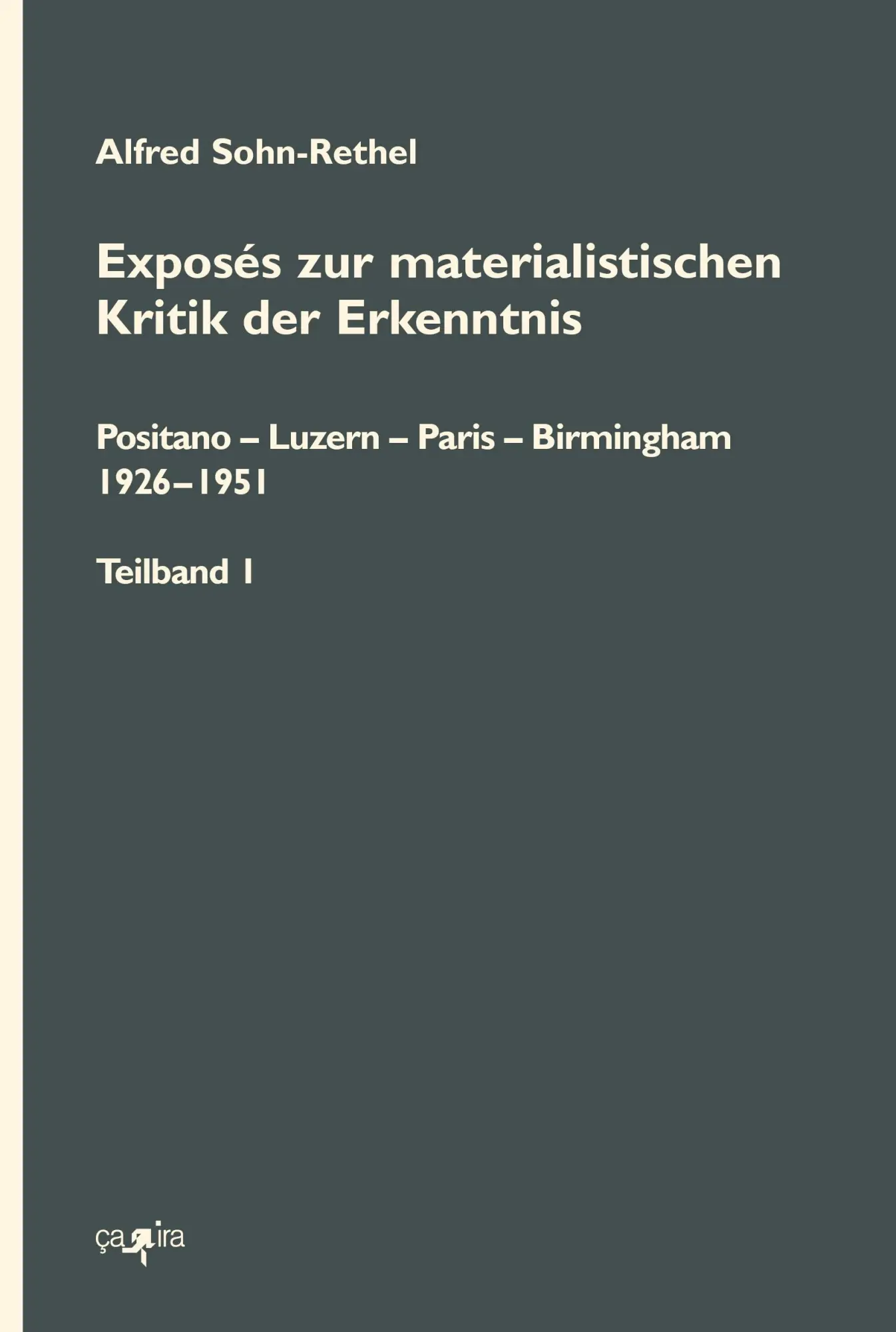 Cover: 9783862591312 | Exposés zur materialistischen Kritik der Erkenntnis | Sohn-Rethel