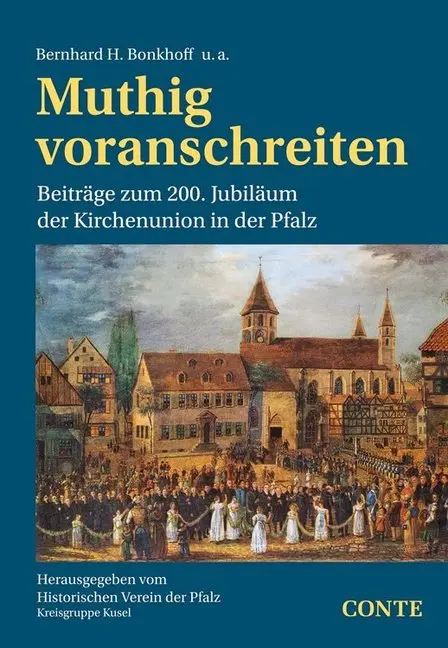 Muthig voranschreiten - Bernhard B Bonkhoff Martin Baus Klaus Kremb Andreas Metzing Roland Paul Berthold Schnabel Peter Wasem Gebunden