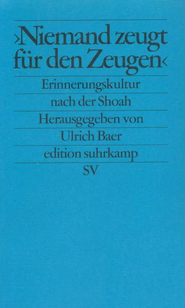 Cover: 9783518121412 | 'Niemand zeugt für den Zeugen' | Ulrich Baer | Taschenbuch | 278 S.