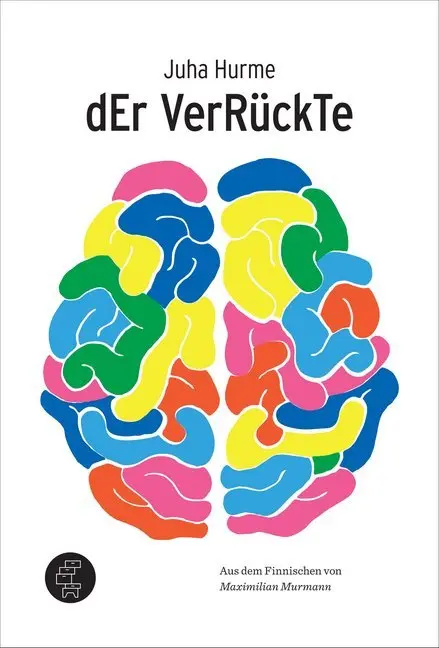 Cover: 9783952501412 | Der Verrückte | Juha Hurme | Buch | 287 S. | Deutsch | 2019