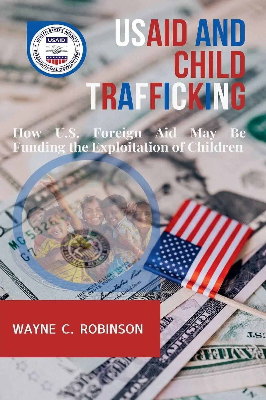Cover: 9798230801412 | USAID And Child Trafficking | Wayne C. Robinson | Taschenbuch | 2025