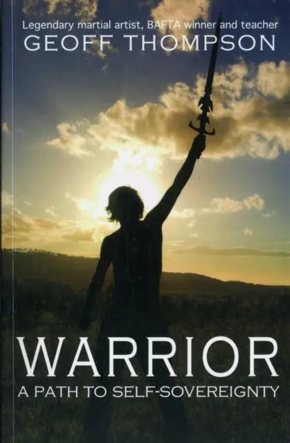 Cover: 9780956921512 | Warrior | A Path to Self Sovereignty | Geoff Thompson | Taschenbuch