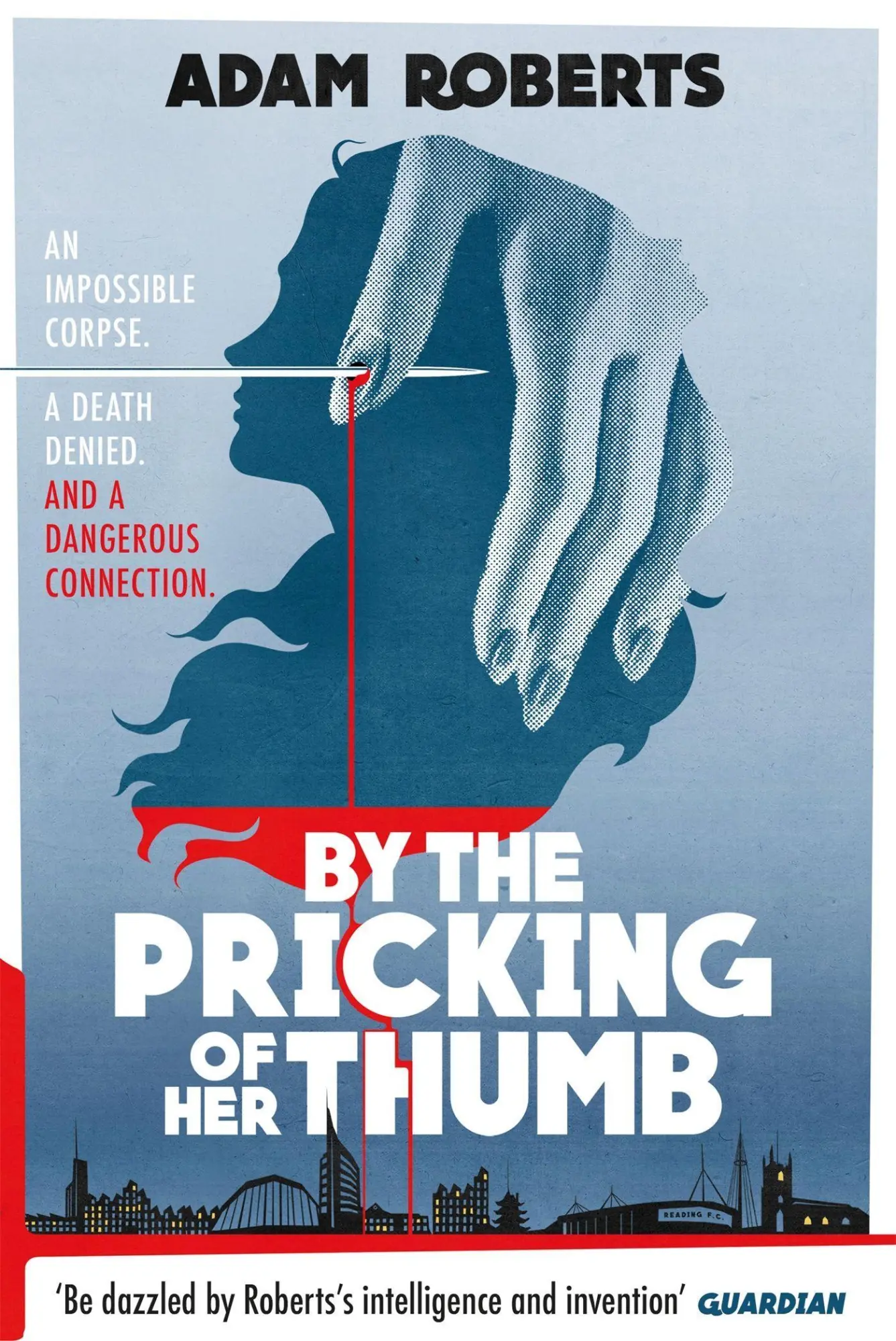 Cover: 9781473221512 | By the Pricking of Her Thumb | Adam Roberts | Taschenbuch | Englisch