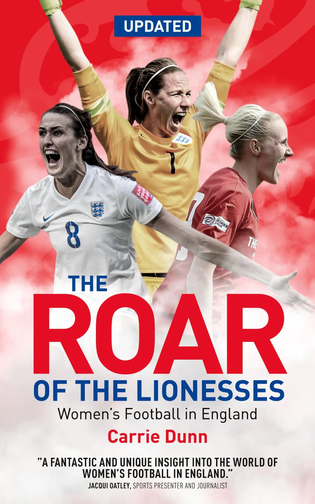 Cover: 9781785311512 | Roar of the Lionesses | Women's Football in England | Carrie Dunne