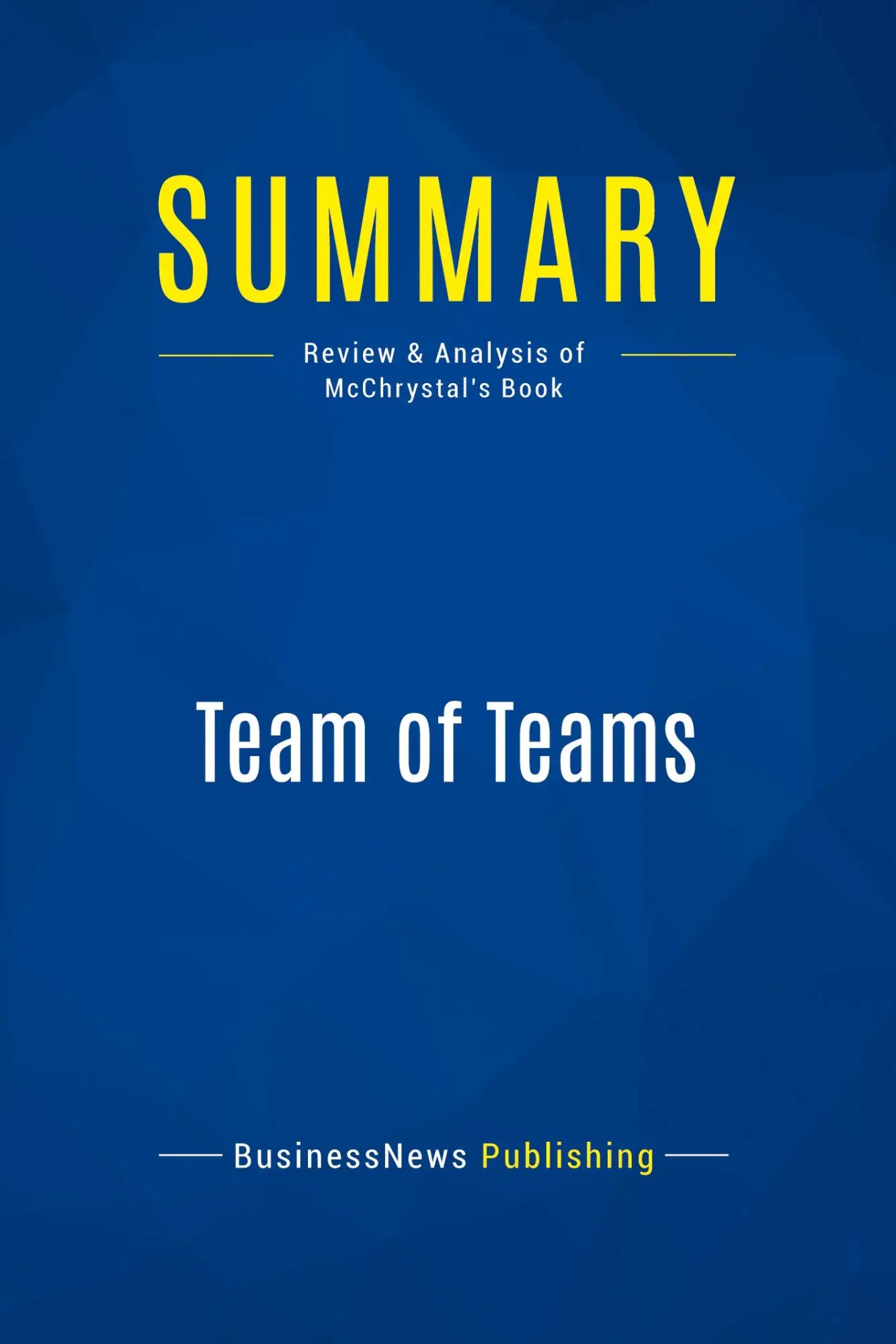 Cover: 9782511041512 | Summary: Team of Teams | Review and Analysis of McChrystal's Book