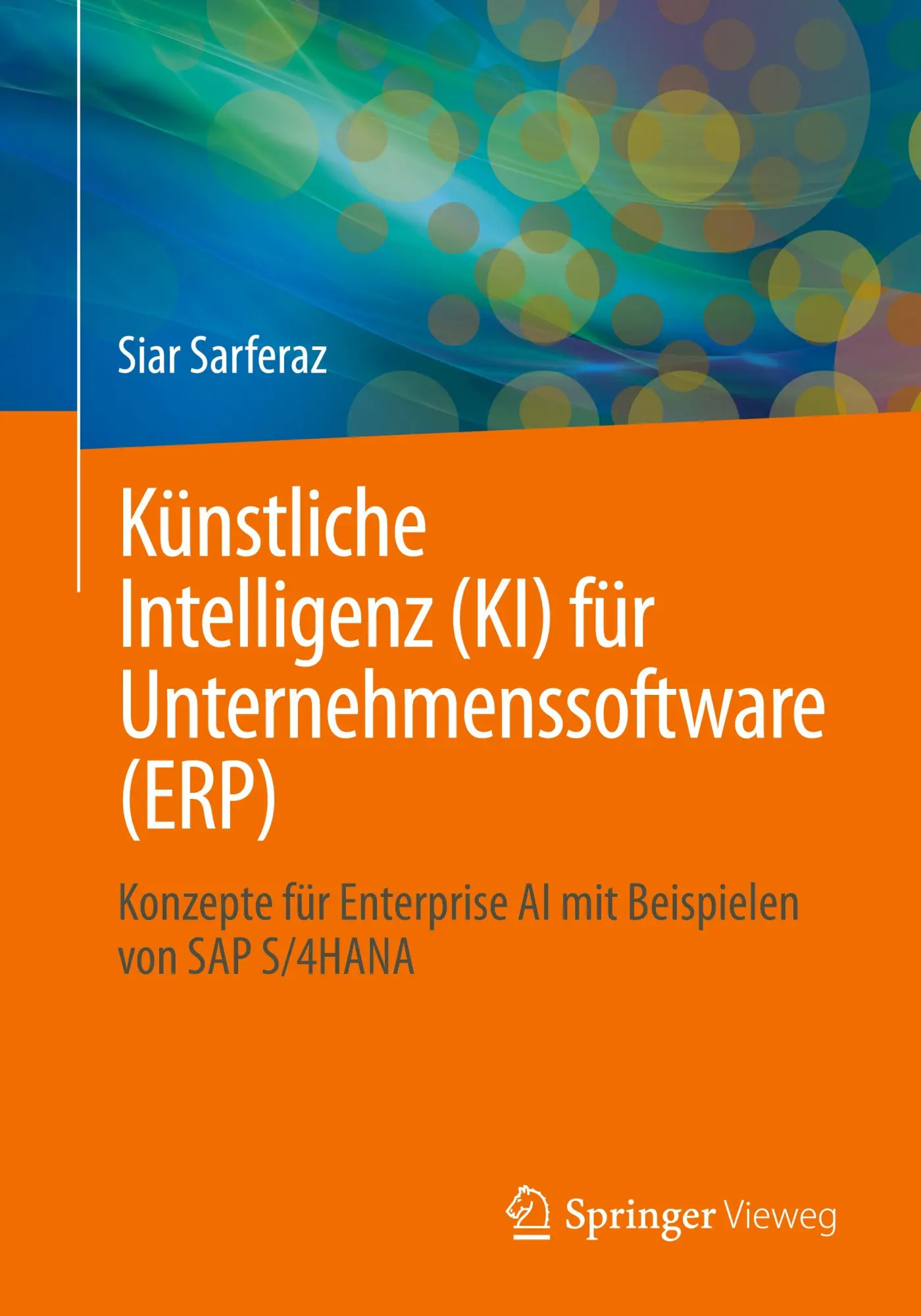 Cover: 9783031861512 | Künstliche Intelligenz (KI) für Unternehmenssoftware (ERP) | Sarferaz