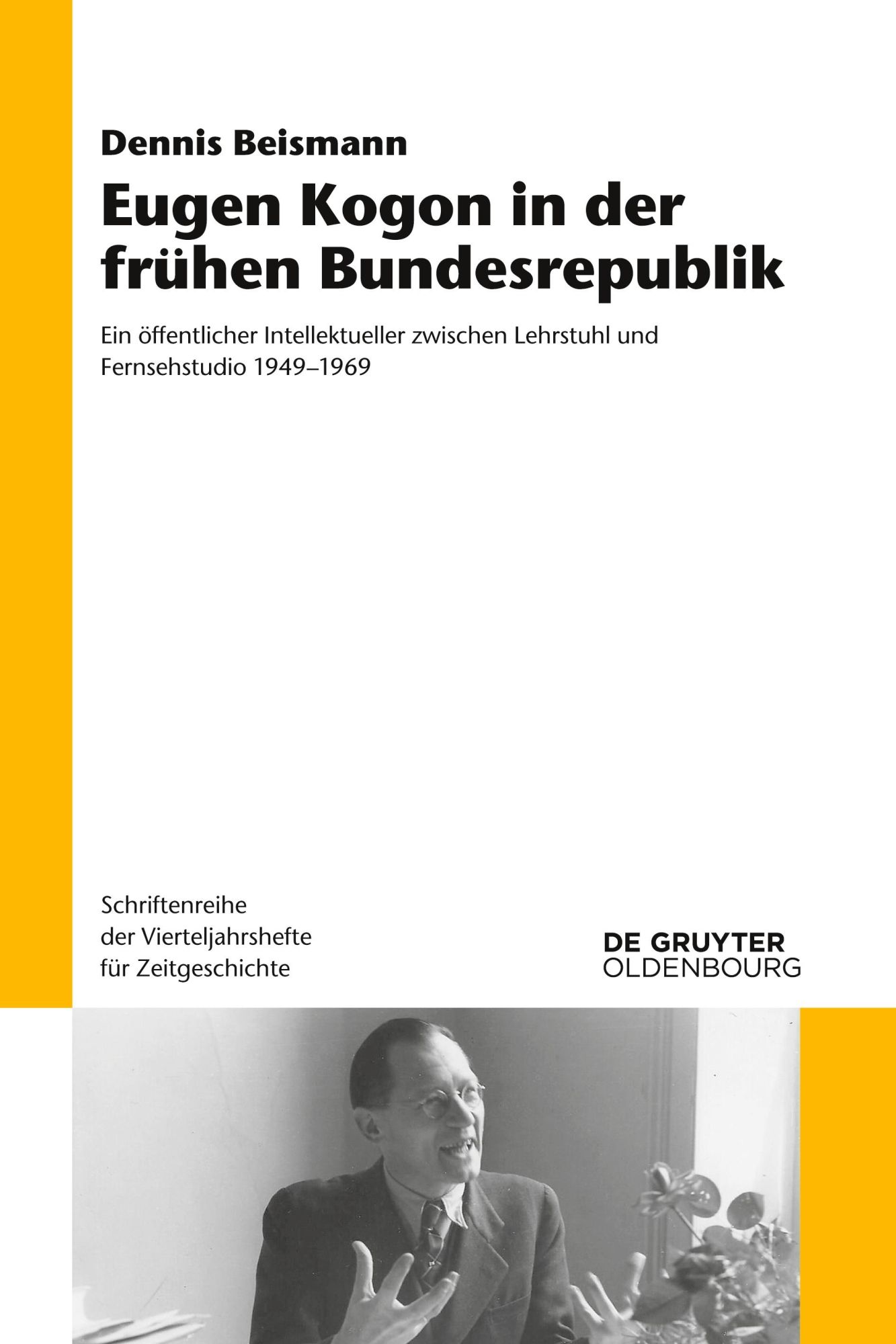 Cover: 9783110681512 | Eugen Kogon in der frühen Bundesrepublik | Dennis Beismann | Buch | VI