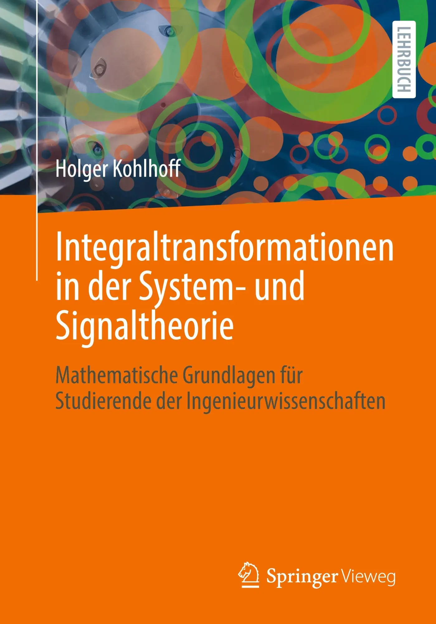 Cover: 9783662731512 | Integraltransformationen in der System- und Signaltheorie | Kohlhoff