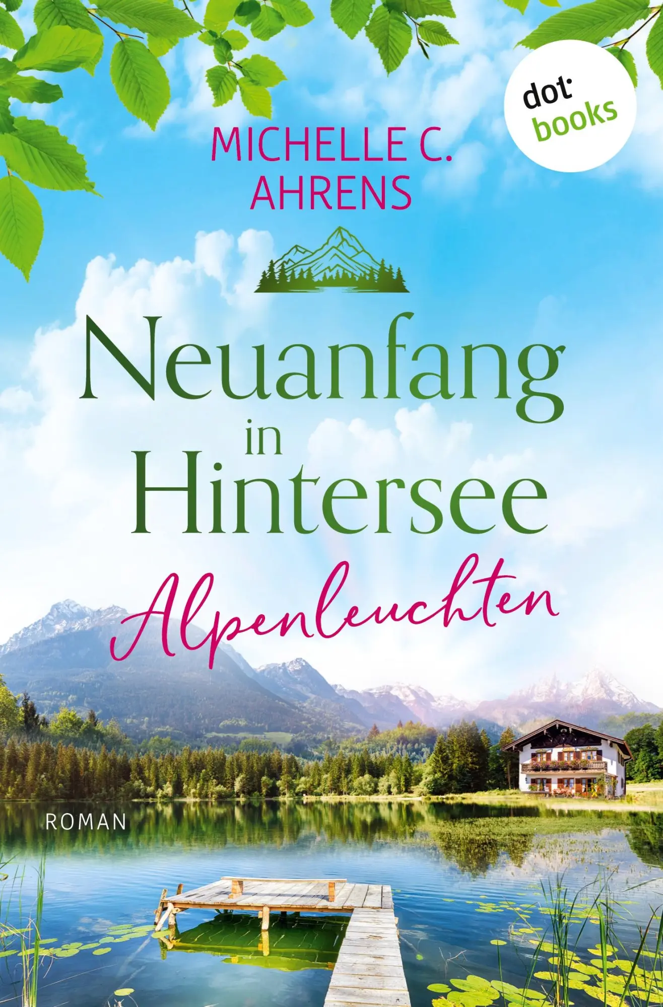 Cover: 9783690761512 | Alpenleuchten | Michelle C. Ahrens | Taschenbuch | 400 S. | Deutsch