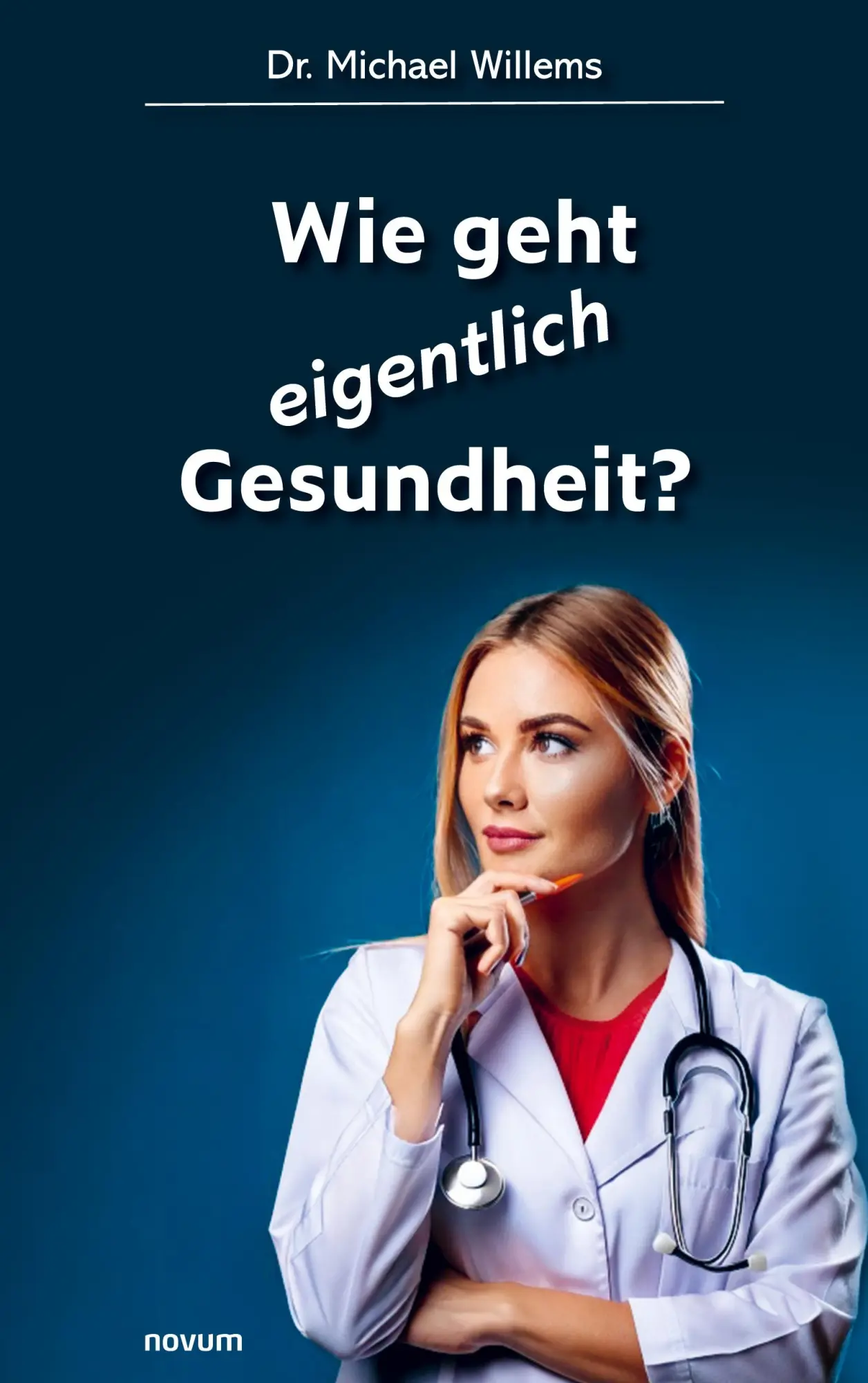Cover: 9783711611512 | Wie geht eigentlich Gesundheit? | Michael Willems | Taschenbuch | 2026