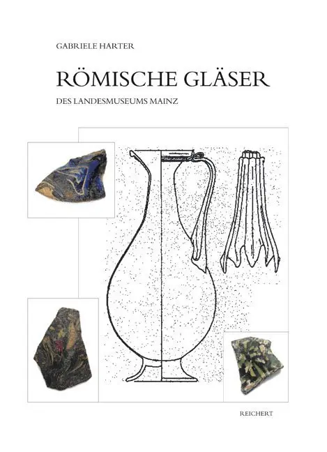 Cover: 9783895001512 | Römische Gläser des Landesmuseums Mainz | Gabriele Harter | Buch