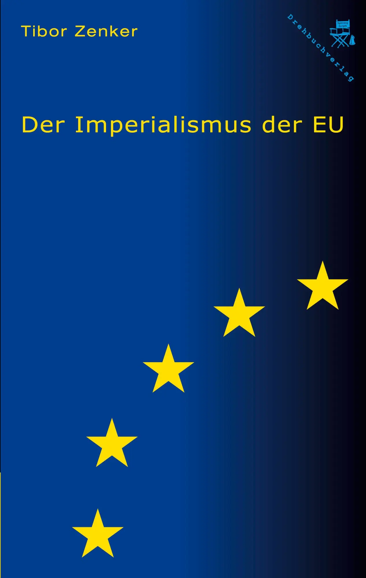Cover: 9783902471512 | Der Imperialismus der EU | Tibor Zenker | Taschenbuch | 132 S. | 2006