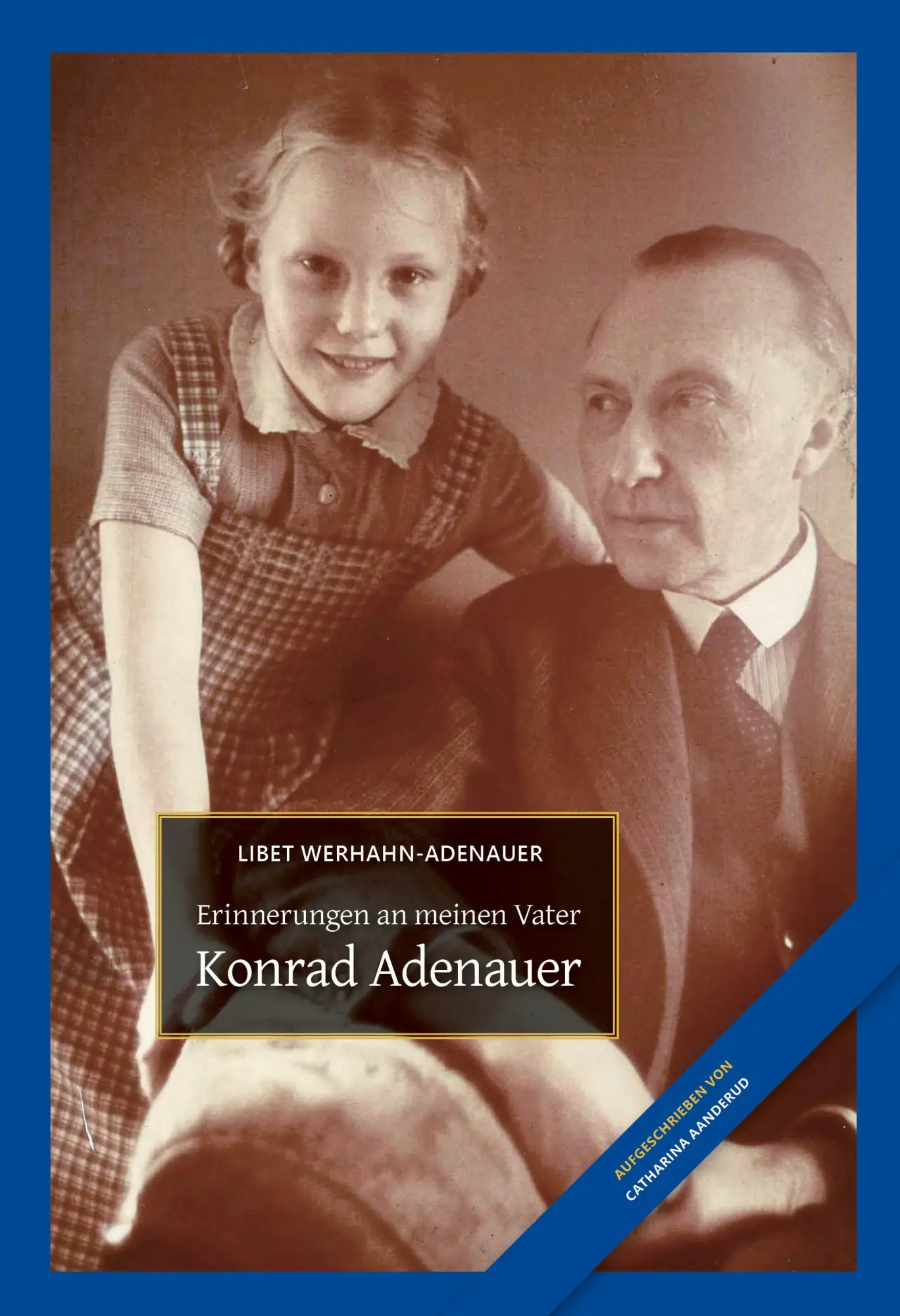 Cover: 9783946581512 | Konrad Adenauer | Erinnerungen an meinen Vater | Buch | 192 S. | 2018