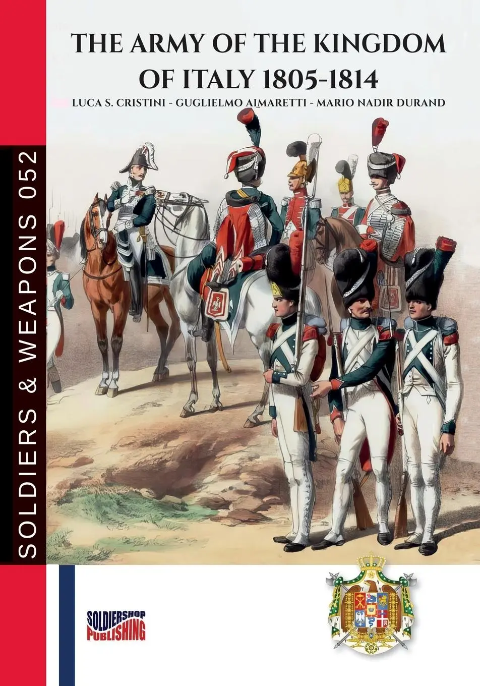 Cover: 9791255891512 | The Army of the Kingdom of Italy 1805-1814 | Cristini (u. a.) | Buch