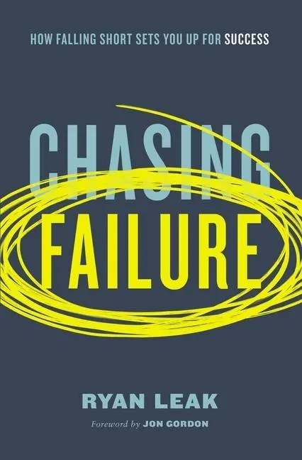 Cover: 9780785261612 | Chasing Failure | How Falling Short Sets You Up for Success | Leak