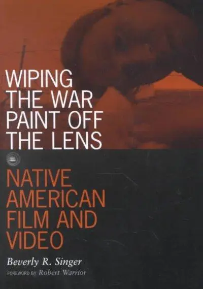 Cover: 9780816631612 | Wiping the War Paint Off the Lens | Native American Film and Video