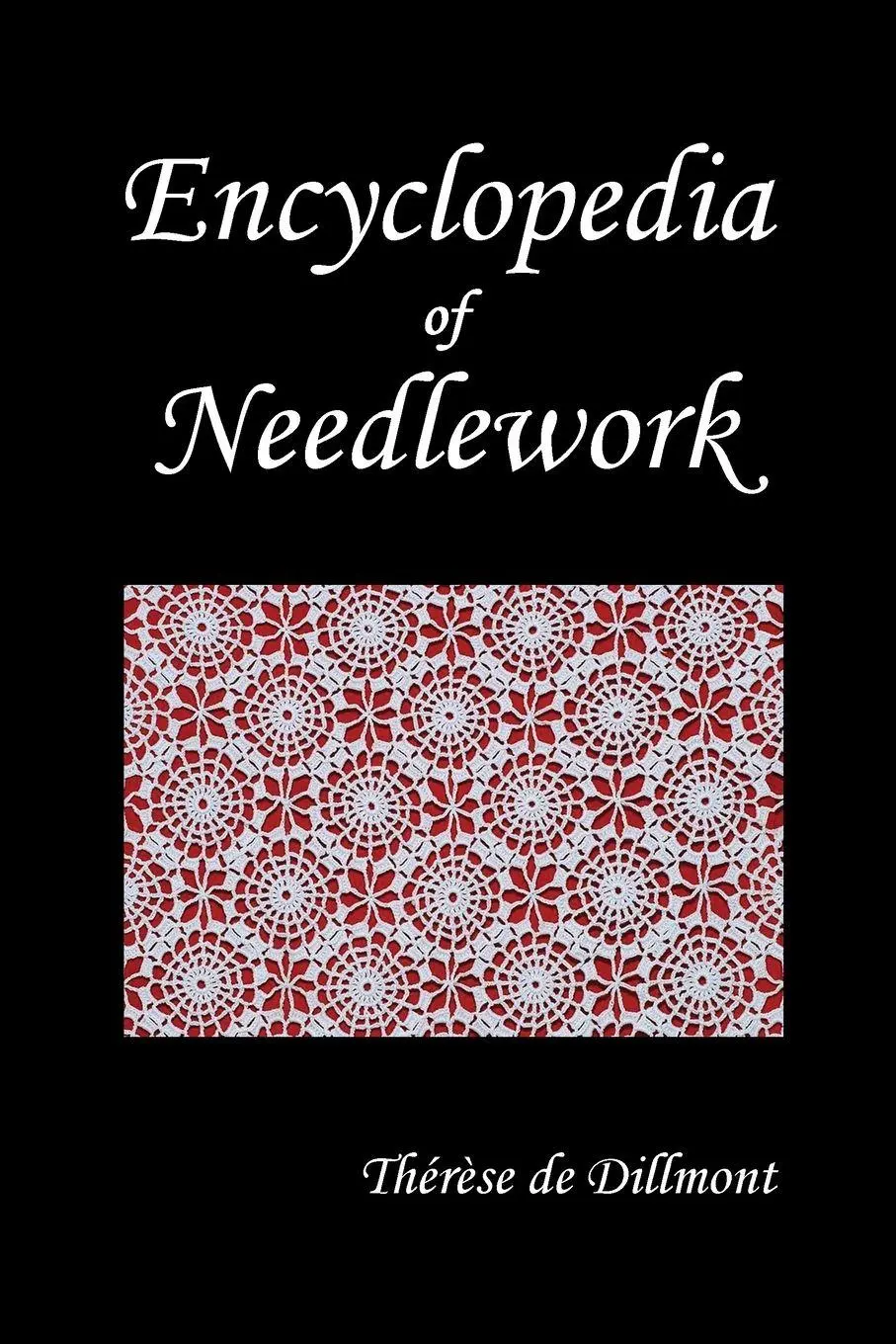 Cover: 9781789431612 | Encyclopedia of Needlework (Fully Illustrated) | Dillmont (u. a.)