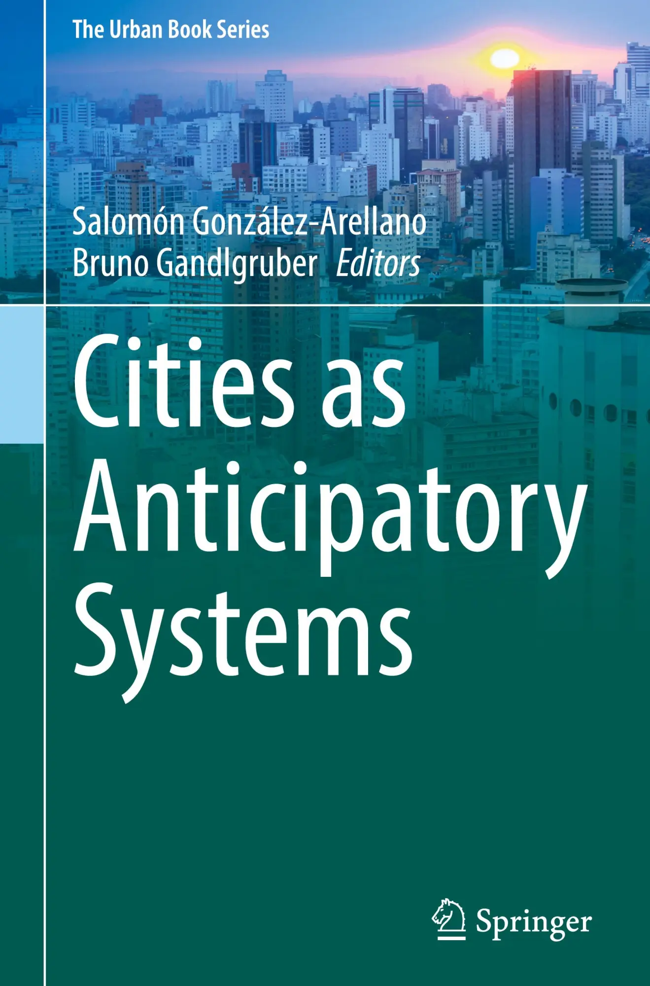 Cover: 9783031781612 | Cities as Anticipatory Systems | Bruno Gandlgruber (u. a.) | Buch | x