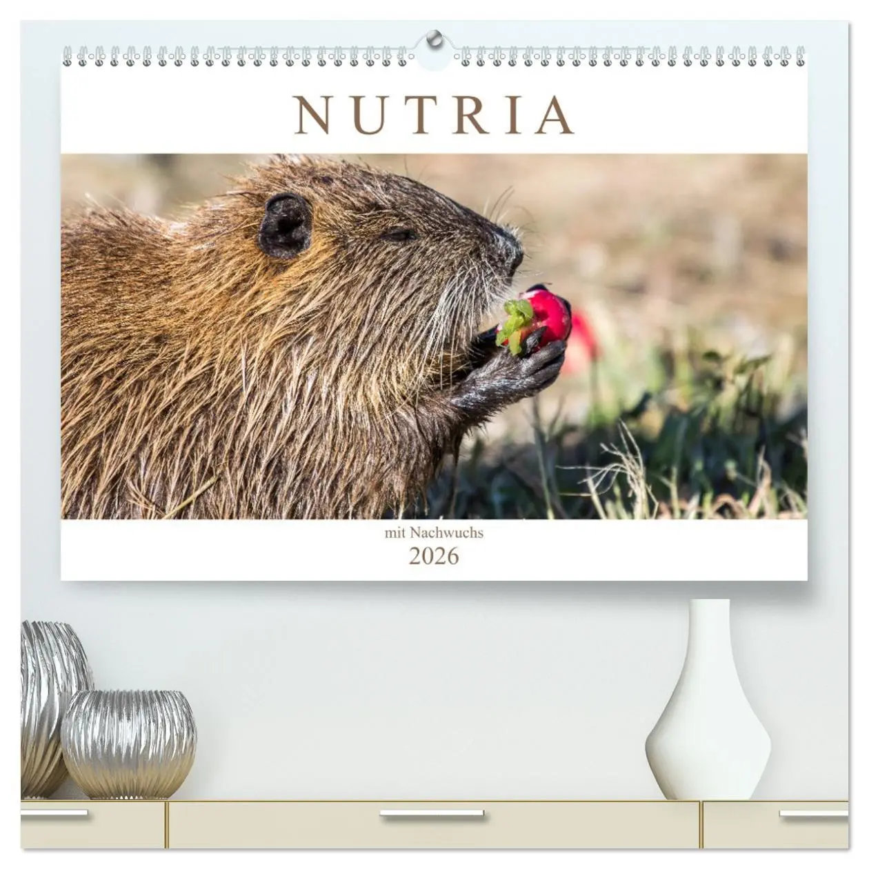 Cover: 9783457721612 | NUTRIA mit Nachwuchs (hochwertiger Premium Wandkalender 2026 DIN A2...