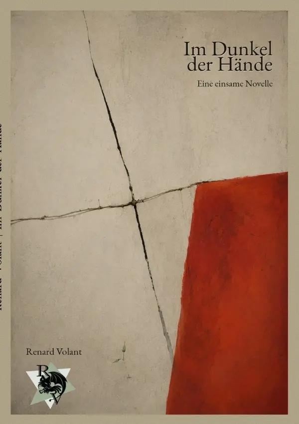 Cover: 9783565561612 | Im Dunkel der Hände | Eine einsame Novelle.DE | Renard Volant | Buch