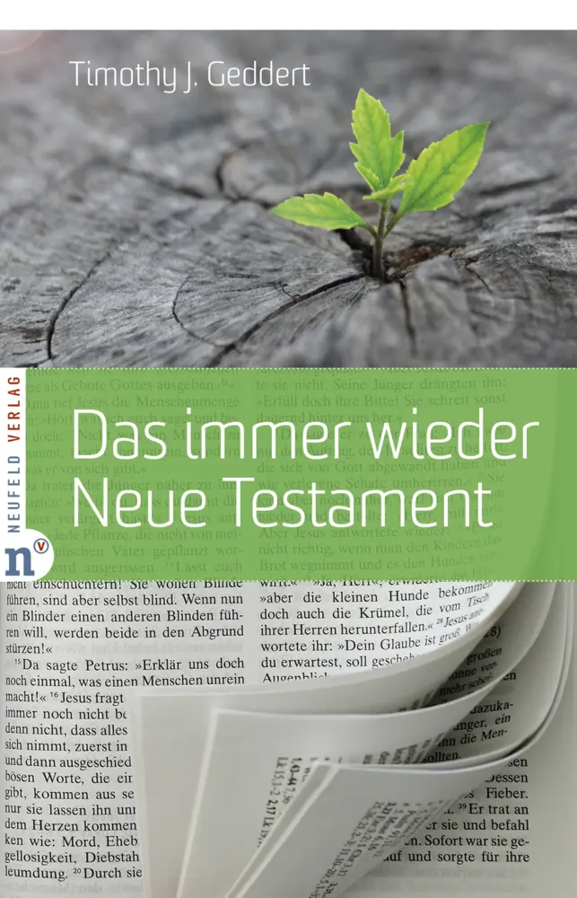 Cover: 9783862561612 | Das immer wieder Neue Testament | Timothy J. Geddert | Taschenbuch