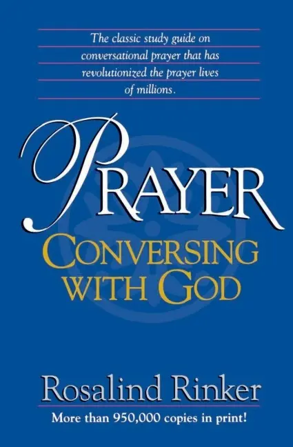 Cover: 9780310321712 | An Prayer | Conversing with God (Revised) | Rosalind Rinker | Buch