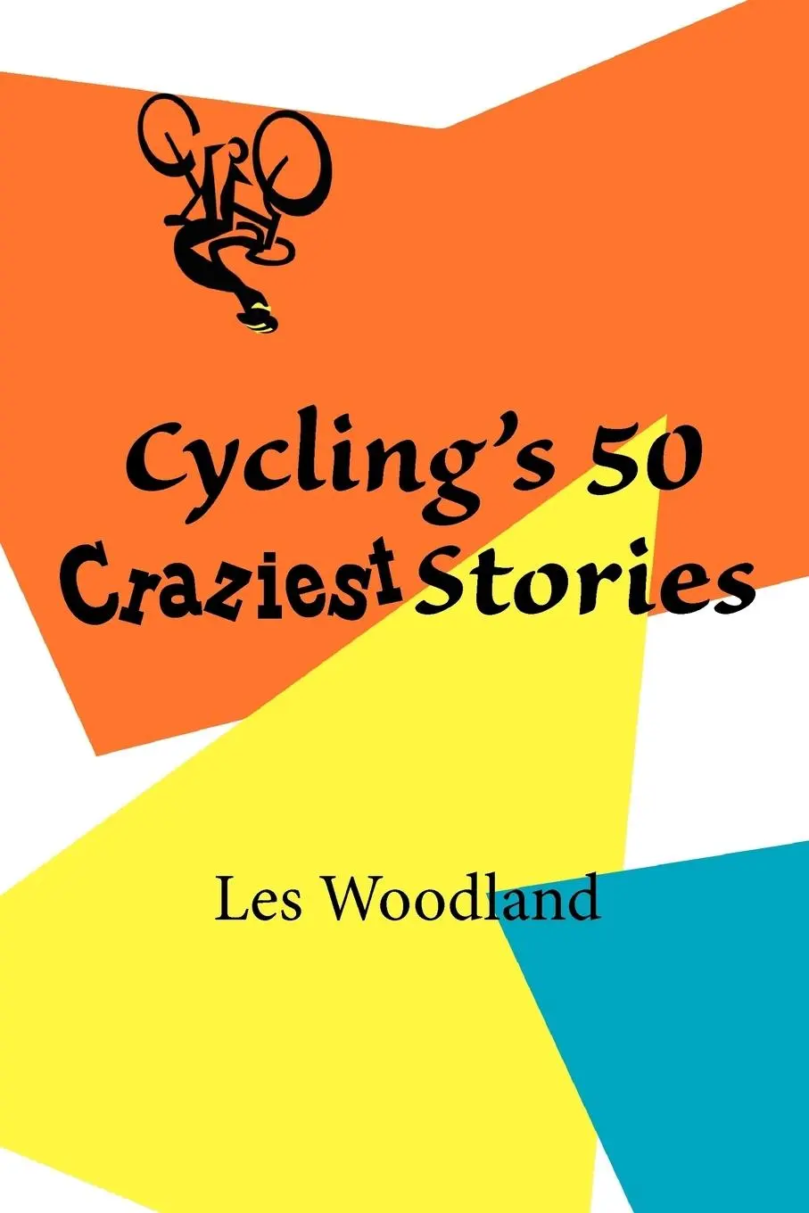 Cover: 9780984311712 | Cycling's 50 Craziest Stories | Les Woodland | Taschenbuch | Englisch