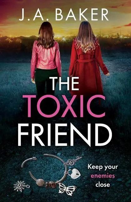 Cover: 9781805491712 | The Toxic Friend | J A Baker | Taschenbuch | Englisch | 2023