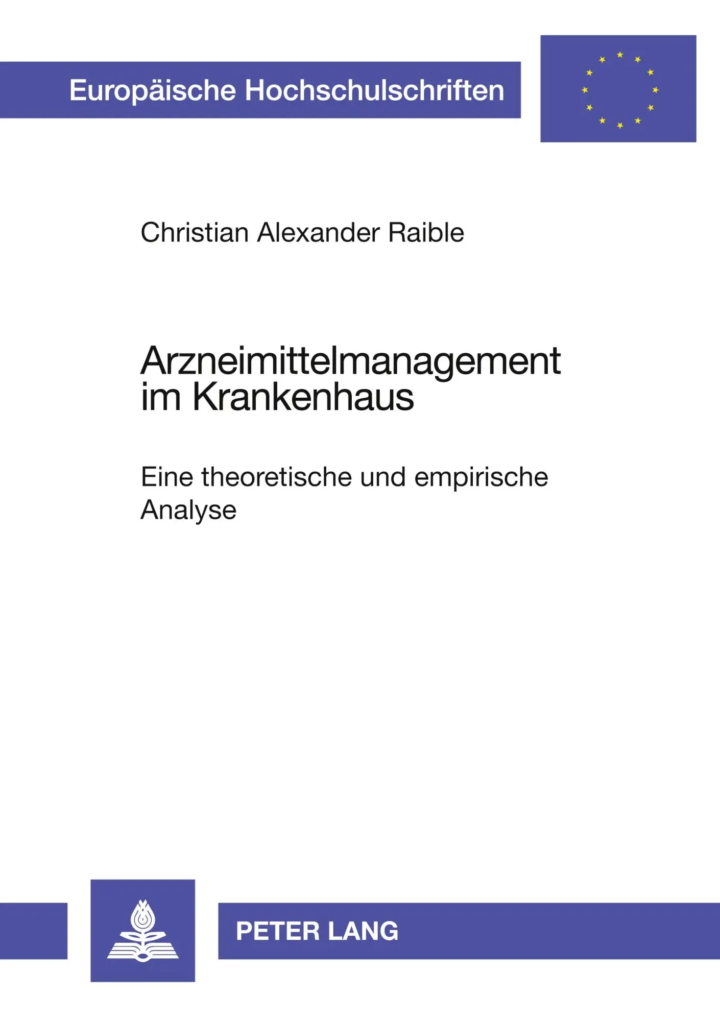 Cover: 9783631571712 | Arzneimittelmanagement im Krankenhaus | Christian Raible | Taschenbuch