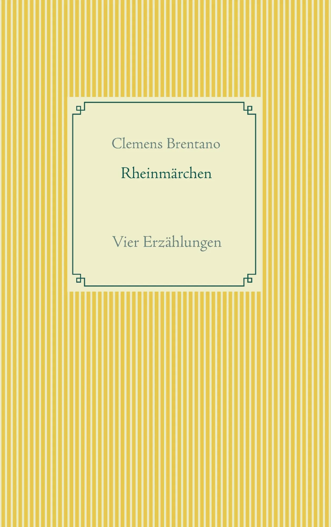 Cover: 9783734771712 | Rheinmärchen | Vier Erzählungen | Clemens Brentano | Taschenbuch